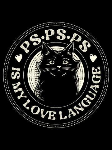 PSPSPS Is My Love Language Cat 