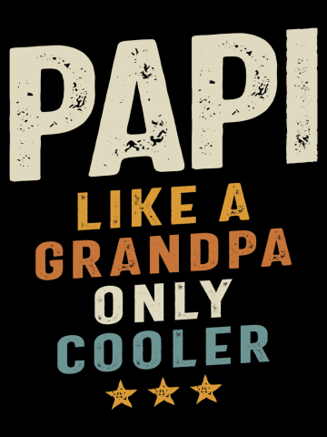 Papi Like a Grandpa Only Cooler