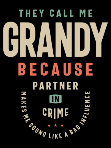 Partner in Crime? No Thanks! They Call Me Grandy - Grandpa