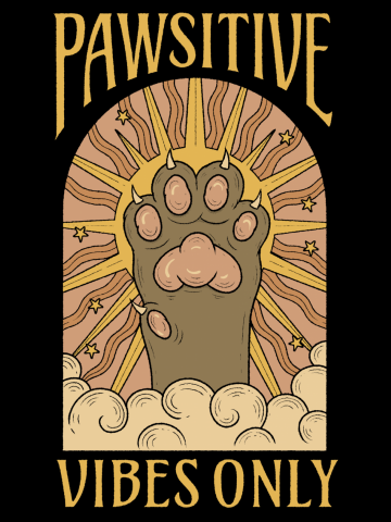 Pawsitive Vibes Only