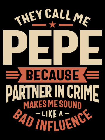 Pepe - Partner in Crime, Not a Bad Influence