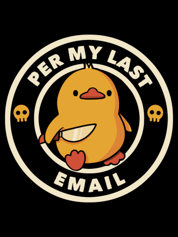 Per My Last Email Funny Duck 