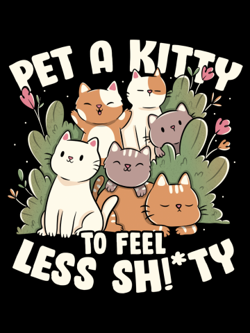 Pet a Kitty to Feel Less Shitty