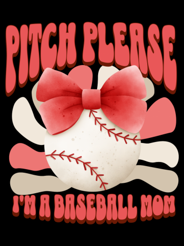 Pitch Please, I'm a Baseball Mom