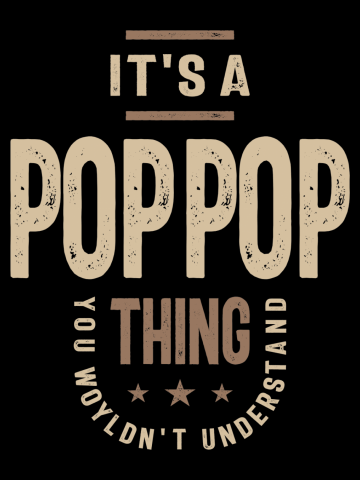 Pop-Pop's World - You Wouldn't Understand, Dad & Grandpa