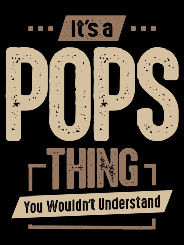 Pops Legacy - You Wouldn't Understand, Dad & Grandpa