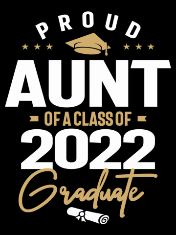 Proud Aunt Of a Class Of 2022 Graduate Graduation