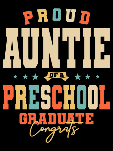 Proud Auntie of a Preschool Graduate Graduation Class of 2022