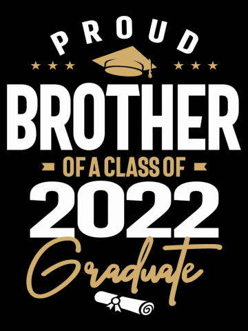 Proud Brother Of a Class Of 2022 Graduate Graduation