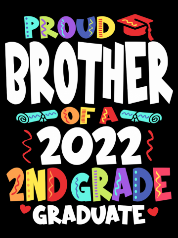 Proud Brother of a 2022 2nd Grade Graduate Graduation
