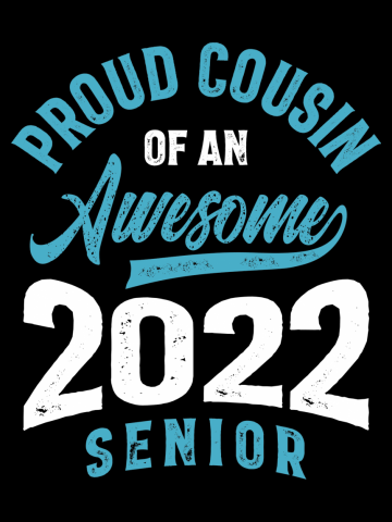 Proud Cousin Of An Awesome 2022 Senior Graduation