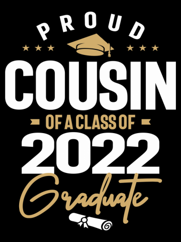 Proud Cousin Of a Class Of 2022 Graduate Graduation