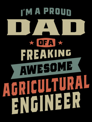 Proud Dad Of an Awesome Agricultural Engineer