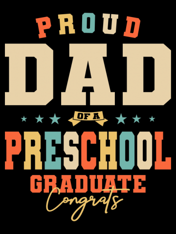 Proud Dad of a Preschool Graduate Graduation Class of 2022