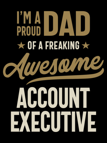 Proud Dad of an Awesome Account Executive
