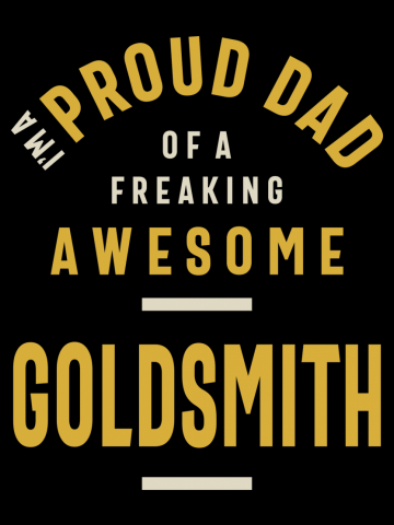 Proud Dad of an Awesome Goldsmith