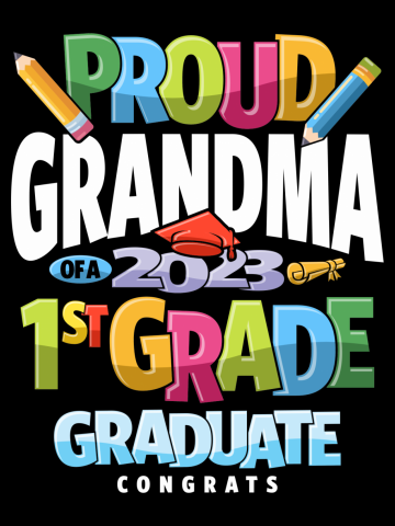 Proud Grandma of a 1st Grade Class of 2023 Graduation