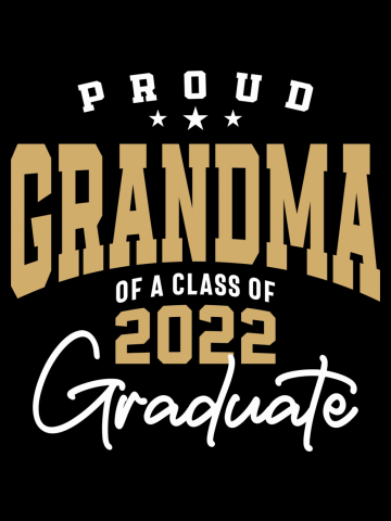 Proud Grandma of a 2022 Graduate Class 22 Graduation Family