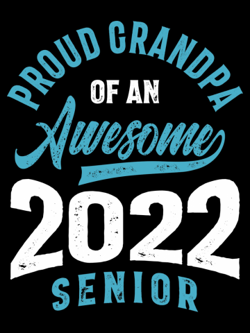 Proud Grandpa Of An Awesome 2022 Senior Graduation