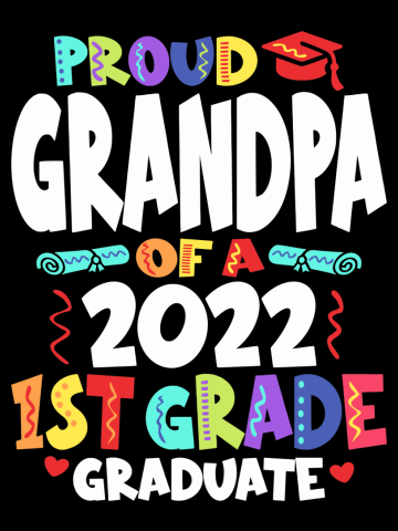 Proud Grandpa of a 2022 1st Grade Graduate Graduation