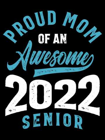 Proud Mom Of An Awesome 2022 Senior Graduation