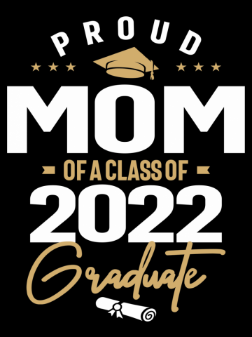 Proud Mom Of a Class Of 2022 Graduate Graduation