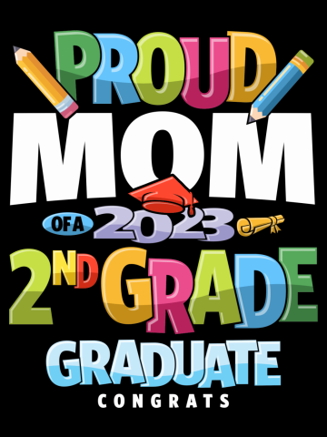Proud Mom of a 2nd Grade Graduation Class of 2023