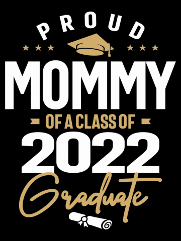 Proud Mommy Of a Class Of 2022 Graduate Graduation