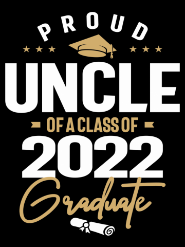 Proud Uncle Of a Class Of 2022 Graduate Graduation