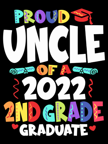 Proud Uncle of a 2022 2nd Grade Graduate Graduation