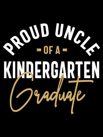Proud Uncle of a Kindergarten Graduate
