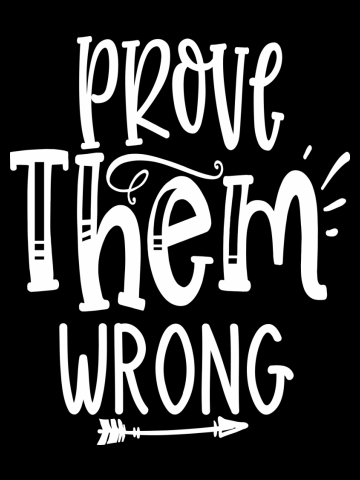 Prove Them Wrong