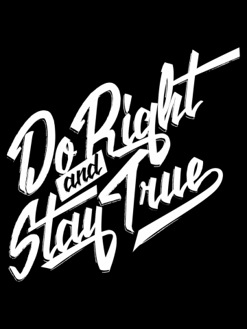 Quote - Do Right and Stay True - dark