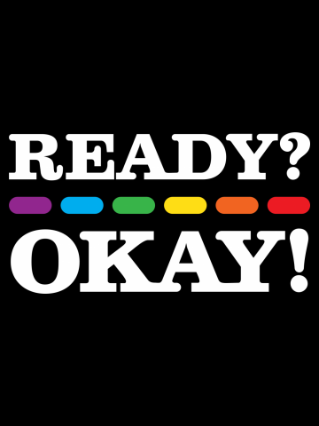 READY? OKAY!