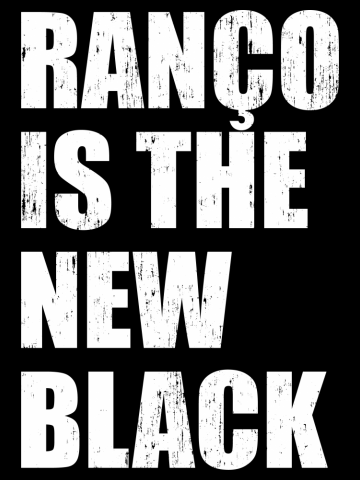 Ranço is the new black