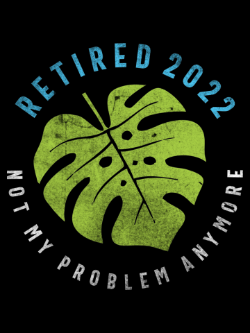 Retired 2022 Not My Problem Anymore Retro Sheeet Retirement