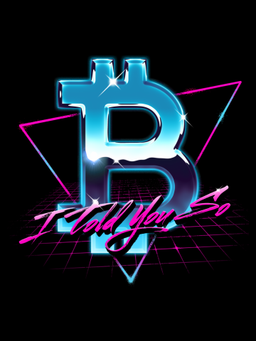 Retrowave Bitcoin Logo I Told You So HODL BTC Bitcoin Crypto