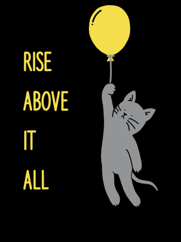 Rise Above It