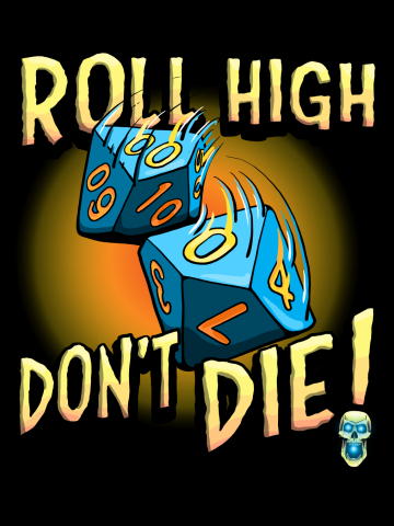 Roll High, Don't Die!