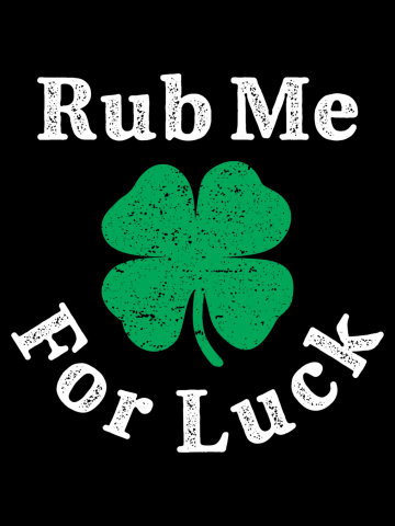Rub Me For Luck Funny Irish St Patricks Day
