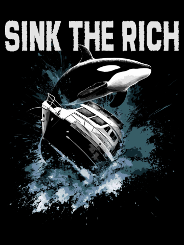 SINK THE RICH (Noir)