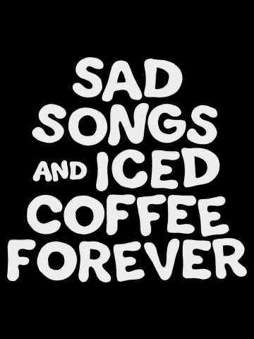 Sad Songs and Iced Coffee Forever (2023, White)