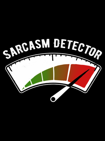 Sarcasm Detector - Funny Humor Parody