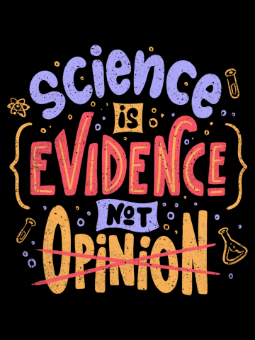 Science is Evidence Not Opinion