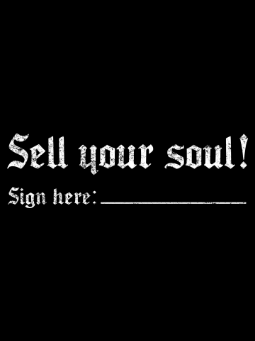 Sell Your Soul!