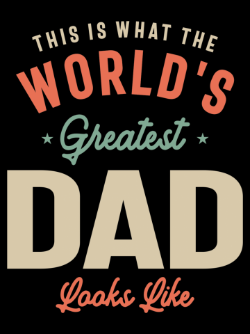 Show Off Your Dad's Greatness with This Awesome Design - Fathers Day