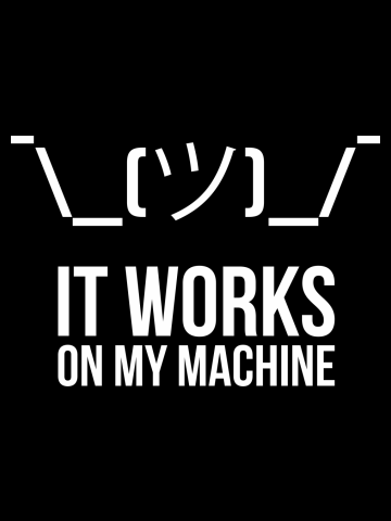 Shrug it works on my machine Programmer Humor