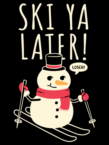 Ski Ya Later!