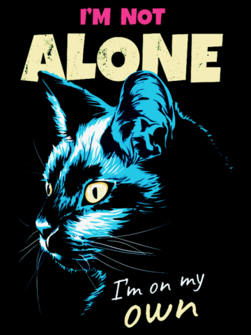 Slogan I'm Not Alone With Beautiful Cat