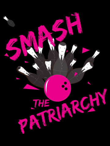 Smash the wall of Patriarchy
